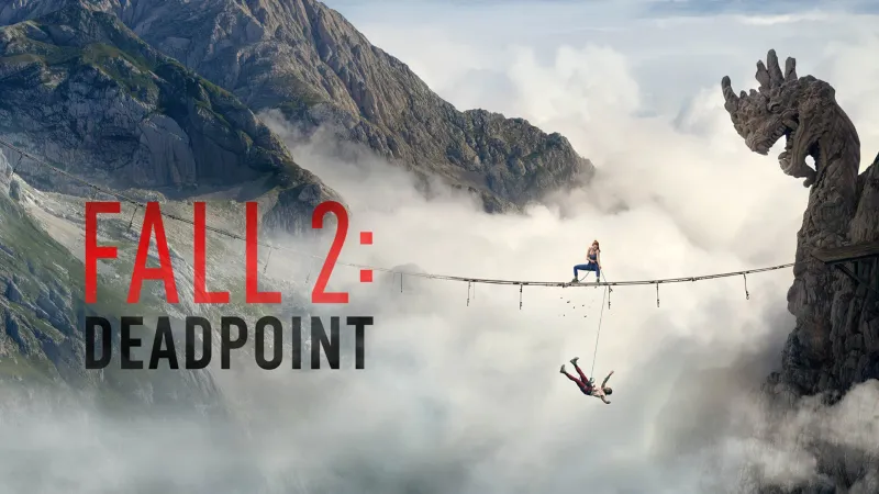 Fall 2: Deadpoint - სიმაღლის შიში ახალ დონეზე გადადის