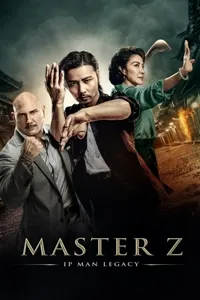 ოსტატი Z: იპ მანის მემკვიდრეობა | Master Z: The Ip Man Legacy