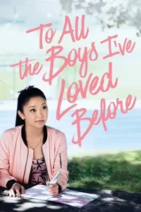 ყველა ბიჭისთვის, ვინც ოდესმე მიყვარდა | To All the Boys I've Loved Before