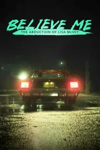 დამიჯერე: ლიზა მაქვეის გატაცება | Believe Me: The Abduction of Lisa McVey