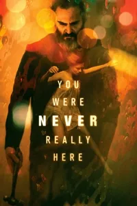 შენ აქ არასოდეს ყოფილხარ | You Were Never Really Here