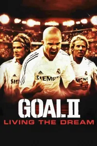 გოლი 2 | Goal! II: Living the Dream