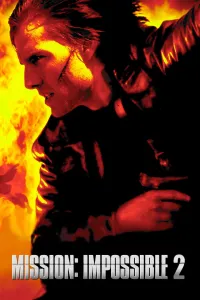 შეუსრულებელი მისია 2 | Mission: Impossible 2