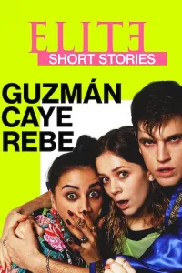 ელიტა მოკლე ისტორიები | Elite Short Stories: Guzman Caye Rebe