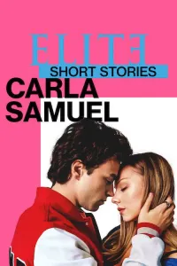 ელიტა მოკლე ისტორიები კარლა და სამუელი | Elite Short Stories: Carla Samuel