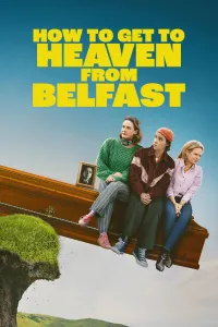 როგორ მოვხვდეთ ზეცაში ბელფასტიდან | How to Get to Heaven from Belfast