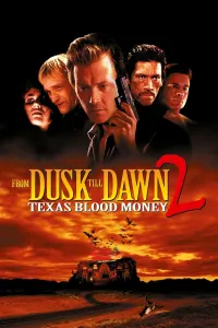მზის ჩასვლიდან განთიადამდე 2 | From Dusk Till Dawn 2: Texas Blood Money
