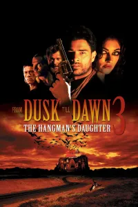 მზის ჩასვლიდან განთიადამდე 3 | From Dusk Till Dawn 3: The Hangmans Daughter