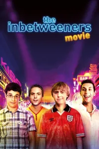 გაზრდილები | The Inbetweeners Movie