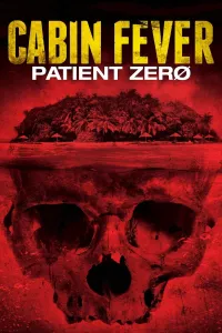 ჩაკეტილი სივრცის შიში 3: პაციენტი ნული | Cabin Fever: Patient Zero
