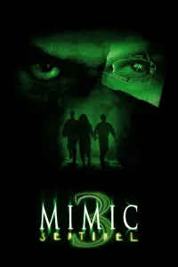 მუტანტები 3 | Mimic: Sentinel