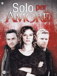 სიყვარულისთვის | Solo per amore