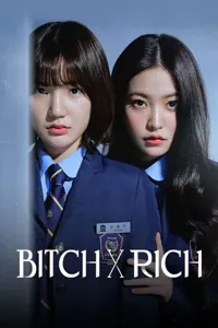 ჩონგდამის სკოლა (სეზონი 1) | Bitch X Rich  Bitch and Rich  Cheongdam International High School