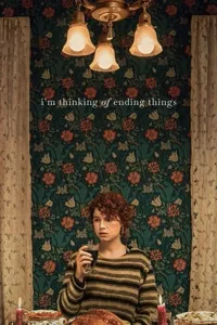 ყველაფრის დასრულებაზე ვფიქრობ | I'm Thinking of Ending Things